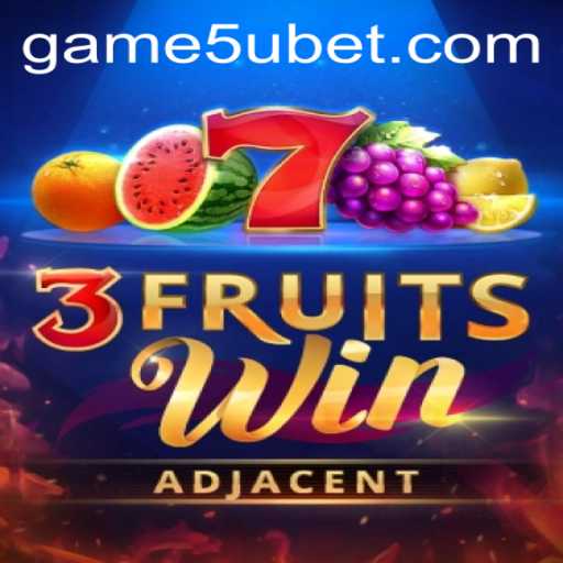 Discover the Excitement of 3FruitsWin and the Innovative 5ubet Platform