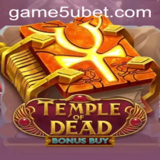 Explore the Exciting World of Temple of Dead Bonus Buy with 5ubet